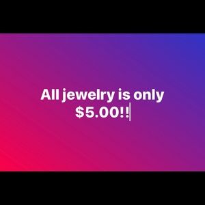 All jewelry is only $5.00